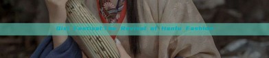 Qixi Festival:The Revival of Hanfu Fashion