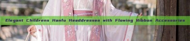 Elegant Childrens Hanfu Headdresses with Flowing Ribbon Accessories
