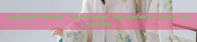 Autumn Winter Thickened Horseface Skirt Ensemble