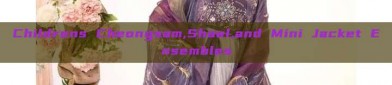 Childrens Cheongsam,Shawl,and Mini Jacket Ensembles