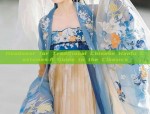 The Charm of Hanfu Fashion:A 1.5-Meter-Tall Hanfu Womans Journey