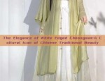 The Elegance of White Edged Cheongsam:A Cultural Icon of Chinese Traditional Beauty