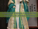 Traditional Chinese Costume:The Splendor of Ancient Clothing