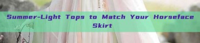 Summer-Light Tops to Match Your Horseface Skirt
