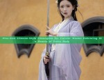 Hanfu Elegance:鞠婧祎s Style Inspiration and the Rise of 韩芸汐