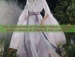 The Enchantment of Classical Dance in Cheongsam:A Dance of Elegance and Tradition