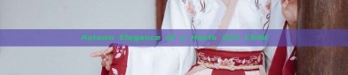 Autumn Elegance of a Hanfu Girl Child
