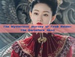 The Mysterious Journey of Tomb Raider:The Horseface Skirt