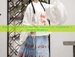 Elegant Long-Style Hanfu for Women:A Journey into Traditional Chinese Beauty