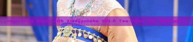 Innovating Qipao with Xiangyunsha Silk:A Two-Piece Set Revolution