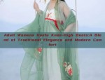Hanfu Fashion Guide:Exploring the Rich Tapestry of Traditional Chinese Clothing
