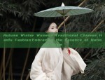 Autumn Winter Womens Traditional Chinese Hanfu Fashion:Embracing the Essence of National Style