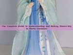 The Complete Guide to Understanding and Making Shanxi-Style Hanfu Costumes