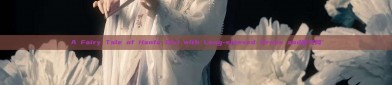 A Fairy Tale of Hanfu Girl with Long-sleeved Dress and仙气网