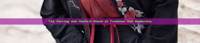 The Earring and Hanfu:A Blend of Tradition and Modernity