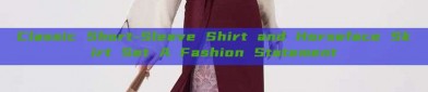 Classic Short-Sleeve Shirt and Horseface Skirt Set A Fashion Statement