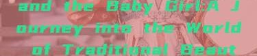 The Equestrian Skirt and the Baby Girl:A Journey into the World of Traditional Beauty