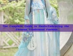 Elegant Qipao and Ethnic Fashion:A Journey into Traditional Chinese Clothing