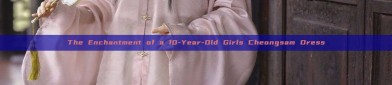 The Enchantment of a 10-Year-Old Girls Cheongsam Dress