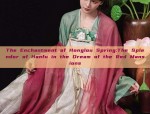 The Charm of Hanfu for the Petite:A Journey into the World of 145cm Hanzhi Fashion