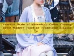 Youthful Style of Waterdrop Collar Cheongsam:A Modern Twist on Traditional Elegance