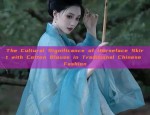 Hanfu Fashion Guide:Exploring the Rich Tapestry of Traditional Chinese Clothing