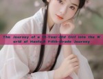 The Journey of a 13-Year-Old Girl into the World of Hanfu:A Fifth-Grade Journey