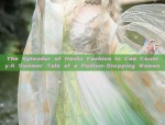 The Splendor of Hanfu Fashion in Cao County:A Summer Tale of a Podium-Stepping Woman