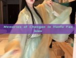 Memories of Changan in Hanfu Fashion