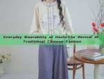 Everyday Wearability of Hanfu:The Revival of Traditional Chinese Fashion