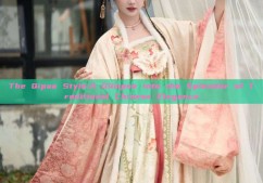 The Qipao Style:A Glimpse into the Splendor of Traditional Chinese Elegance