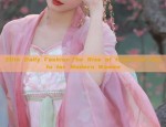 Hanfu Fashion:Exploring the Beauty of Traditional Chinese Clothing Through Images