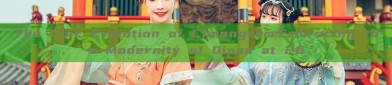The Chic Evolution of Cheongsam:Embracing the Modernity of Qipao at 20