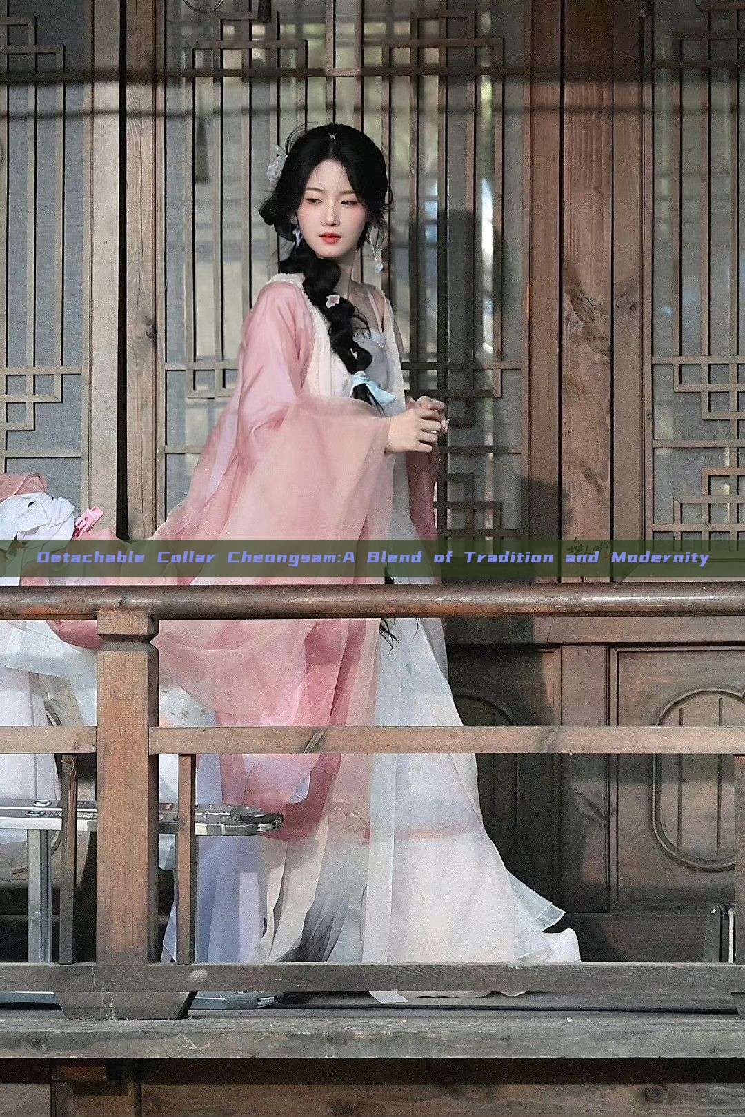 Detachable Collar Cheongsam:A Blend of Tradition and Modernity Detachable Collar Cheongsam:A Blend of Tradition and Modernity