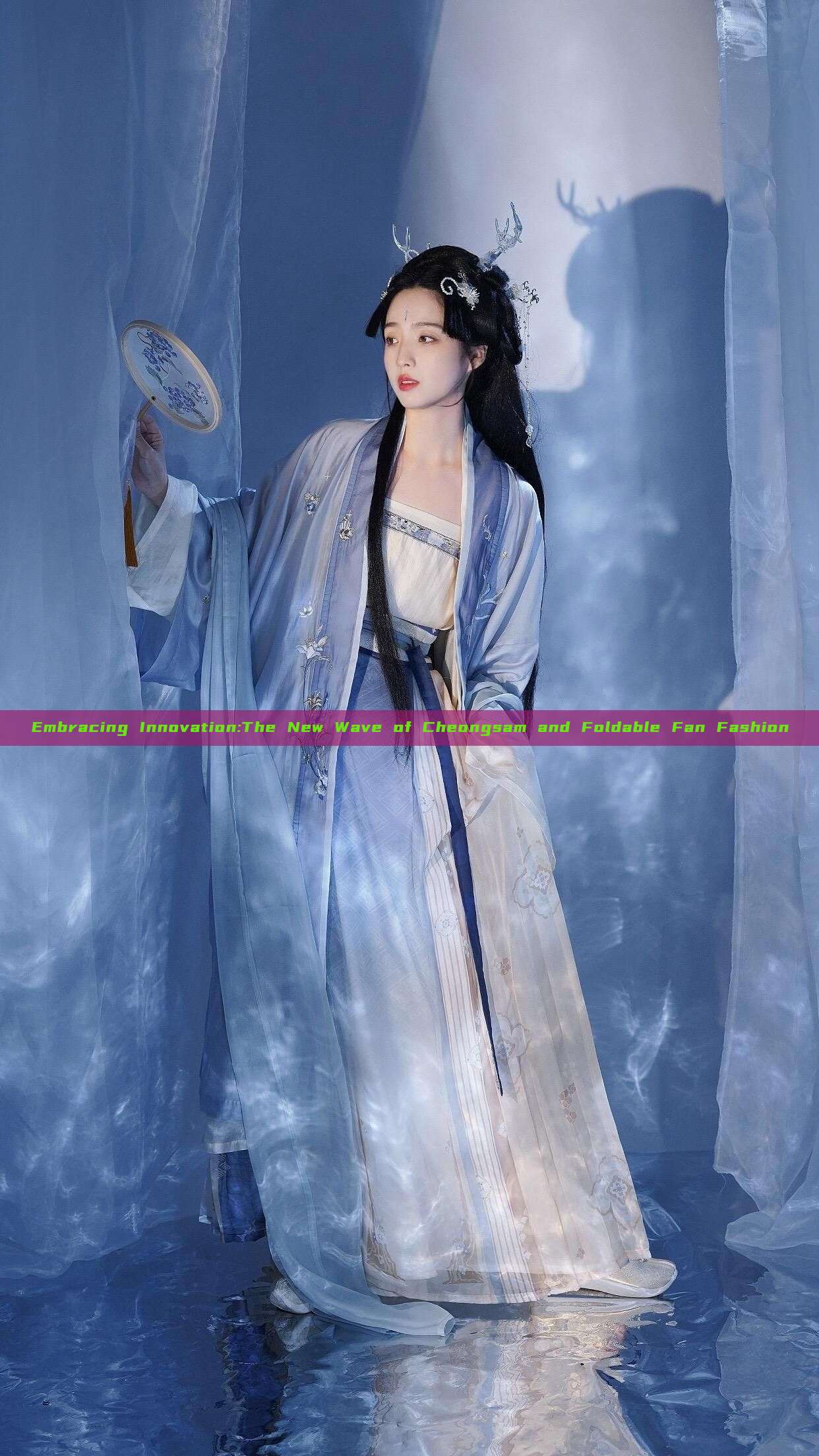 Embracing Innovation:The New Wave of Cheongsam and Foldable Fan Fashion Embracing Innovation:The New Wave of Cheongsam and Foldable Fan Fashion