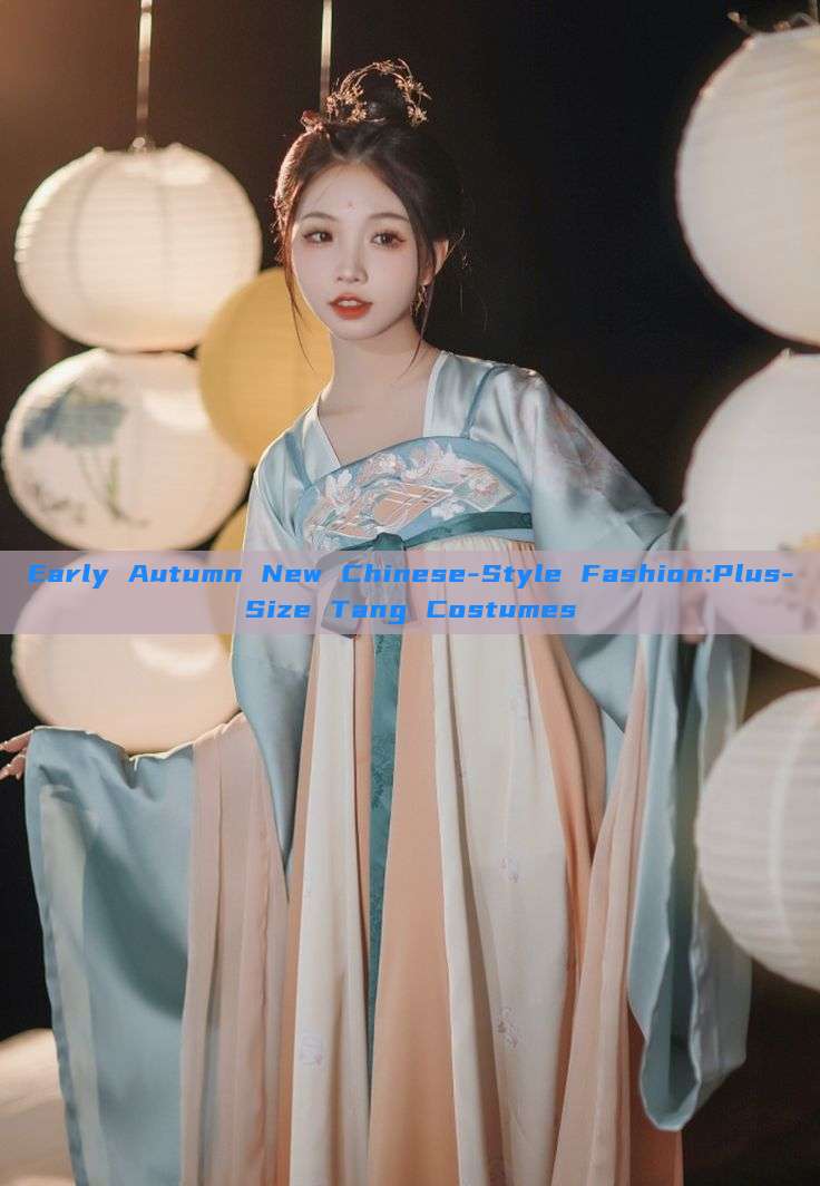 Early Autumn New Chinese-Style Fashion:Plus-Size Tang Costumes Early Autumn New Chinese-Style Fashion:Plus-Size Tang Costumes