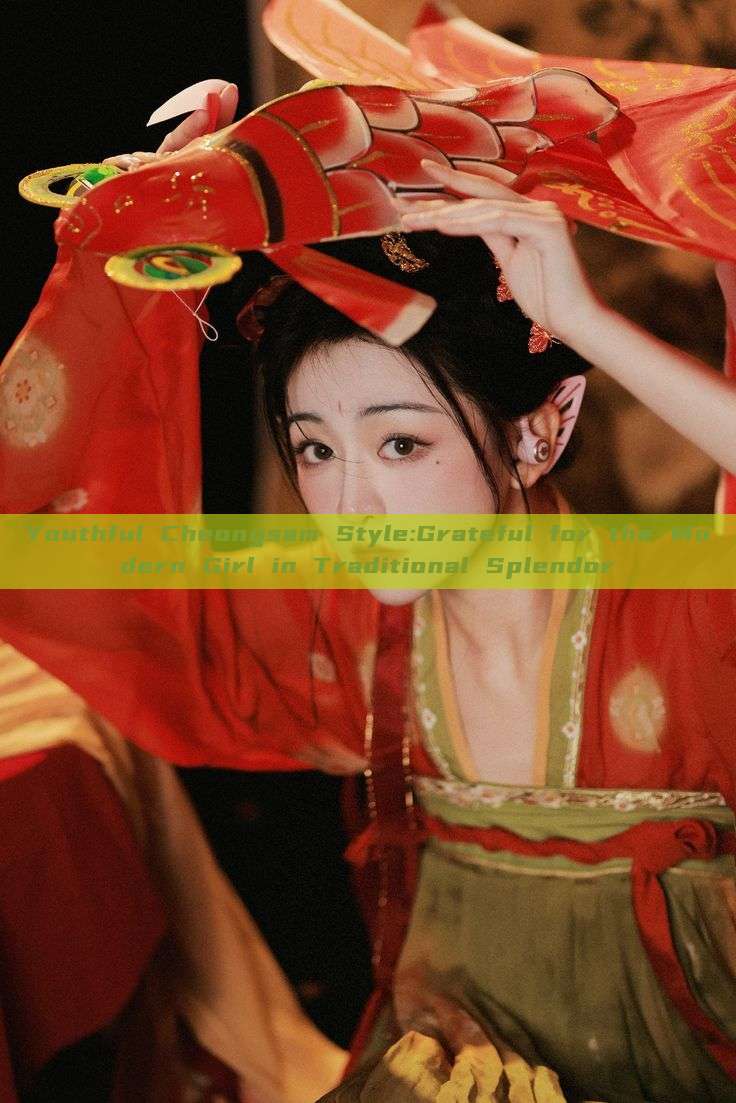 Youthful Cheongsam Style:Grateful for the Modern Girl in Traditional Splendor Youthful Cheongsam Style:Grateful for the Modern Girl in Traditional Splendor