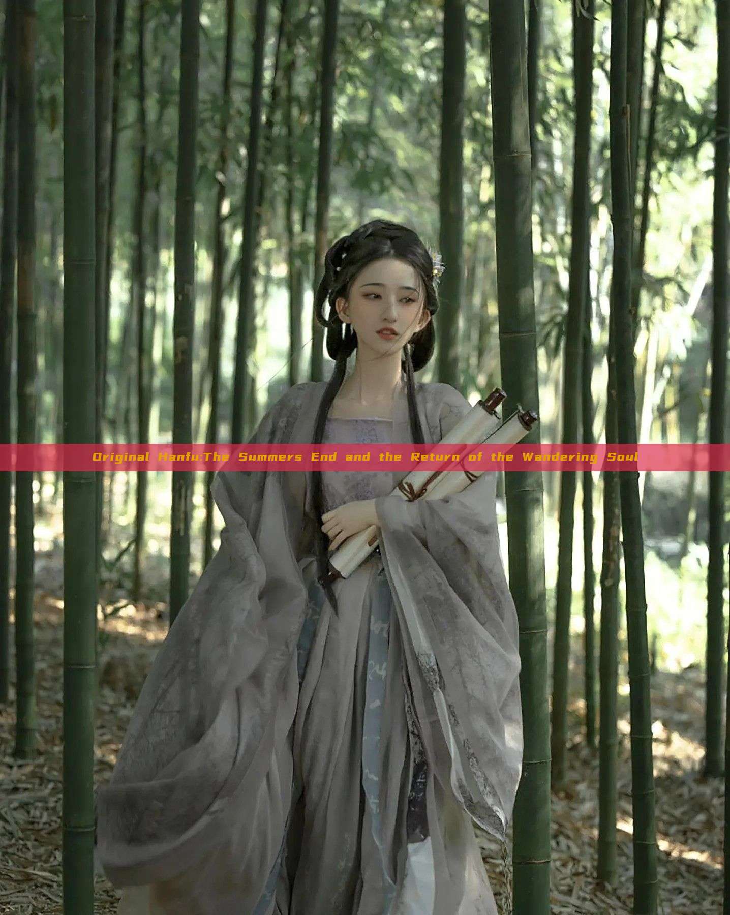 Original Hanfu:The Summers End and the Return of the Wandering Soul Original Hanfu:The Summers End and the Return of the Wandering Soul