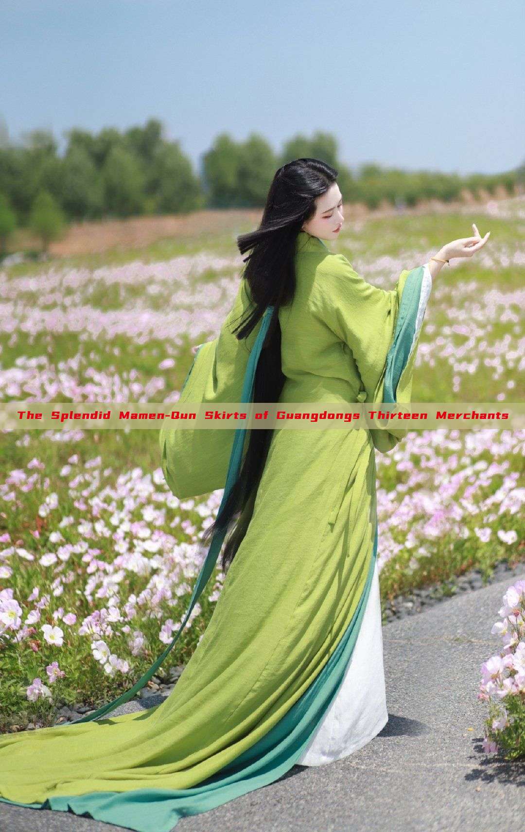 The Splendid Mamen-Qun Skirts of Guangdongs Thirteen Merchants The Splendid Mamen-Qun Skirts of Guangdongs Thirteen Merchants