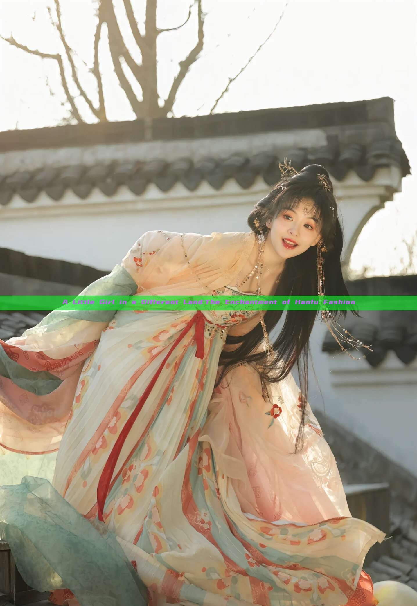 A Little Girl in a Different Land:The Enchantment of Hanfu Fashion A Little Girl in a Different Land:The Enchantment of Hanfu Fashion