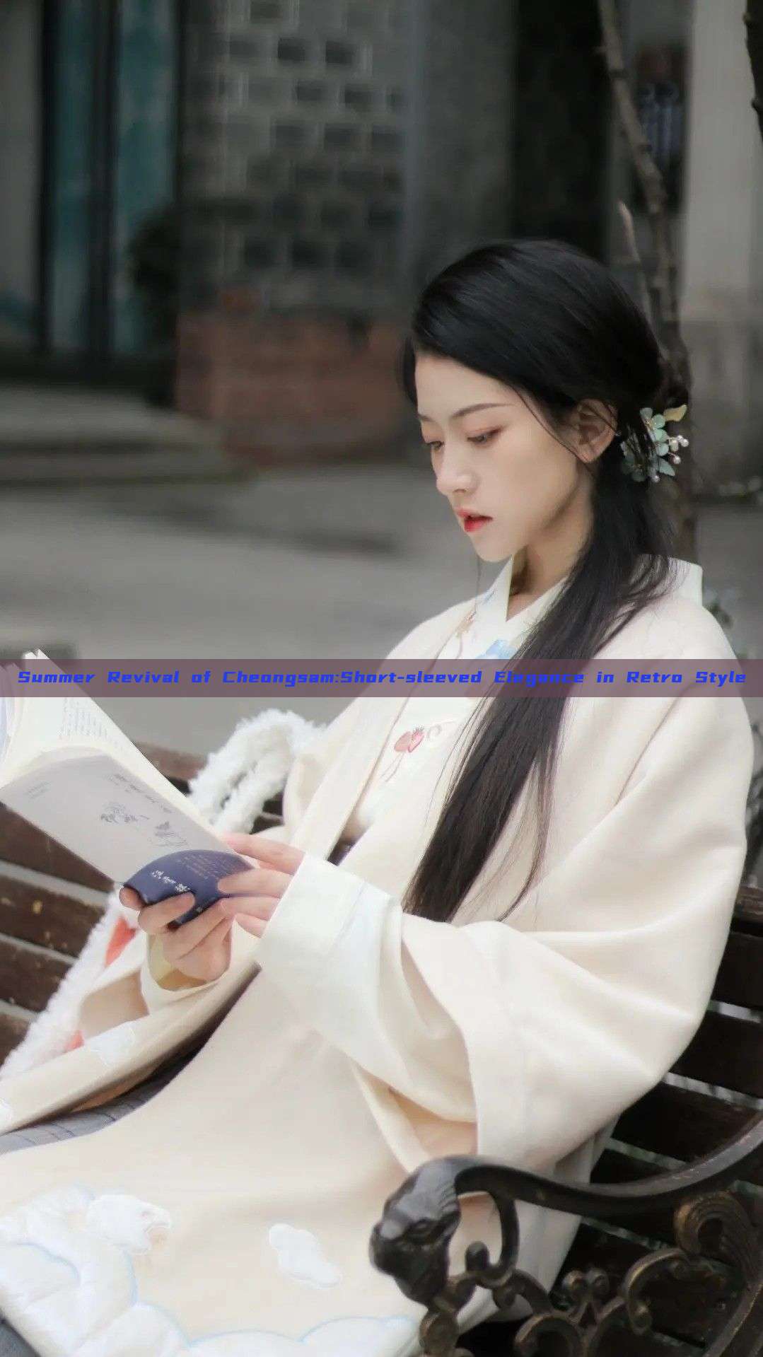 Summer Revival of Cheongsam:Short-sleeved Elegance in Retro Style Summer Revival of Cheongsam:Short-sleeved Elegance in Retro Style