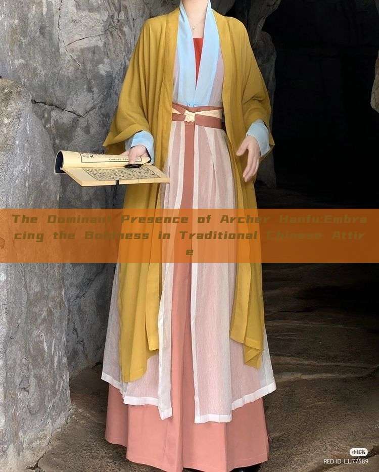 The Dominant Presence of Archer Hanfu:Embracing the Boldness in Traditional Chinese Attire The Dominant Presence of Archer Hanfu:Embracing the Boldness in Traditional Chinese Attire