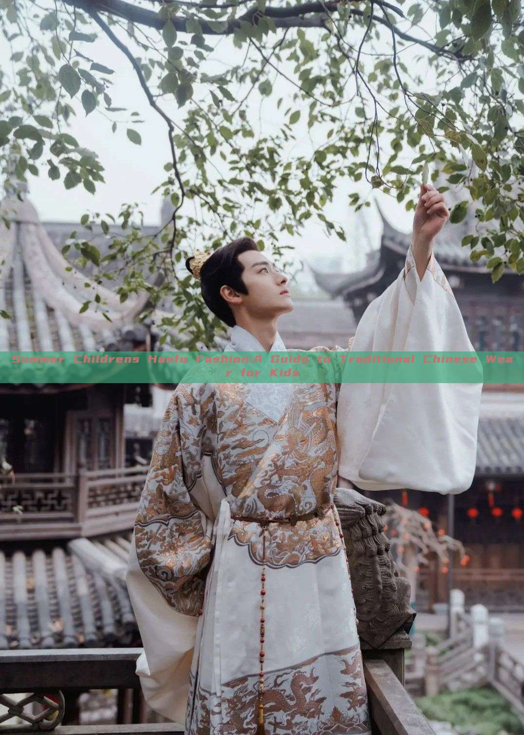Summer Childrens Hanfu Fashion:A Guide to Traditional Chinese Wear for Kids Summer Childrens Hanfu Fashion:A Guide to Traditional Chinese Wear for Kids