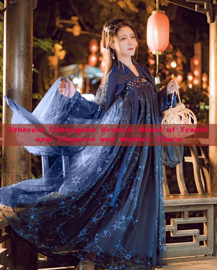 Ethereal Cheongsam Dress:A Blend of Traditional Elegance and Modern Charm Ethereal Cheongsam Dress:A Blend of Traditional Elegance and Modern Charm
