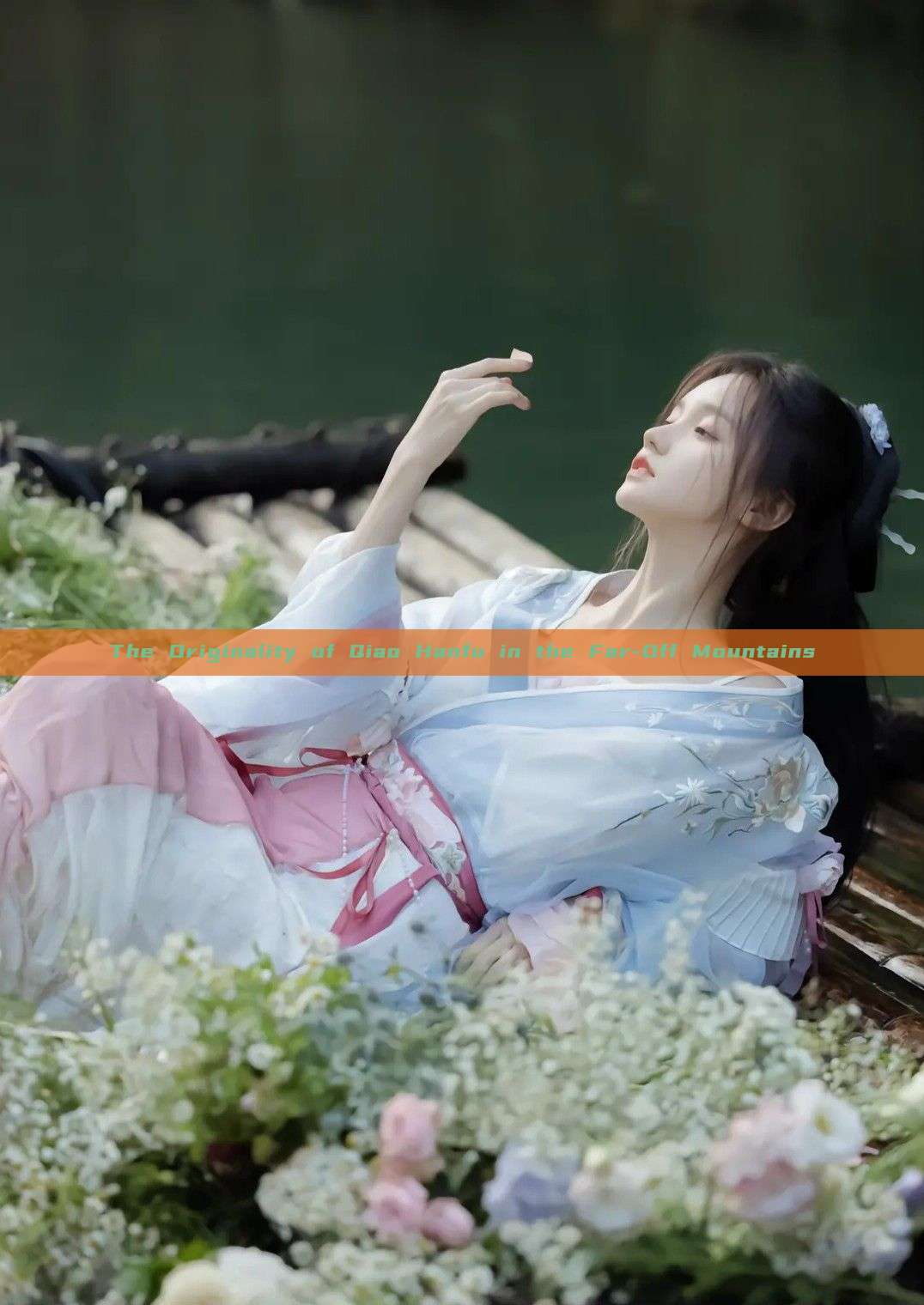The Originality of Qiao Hanfu in the Far-Off Mountains The Originality of Qiao Hanfu in the Far-Off Mountains