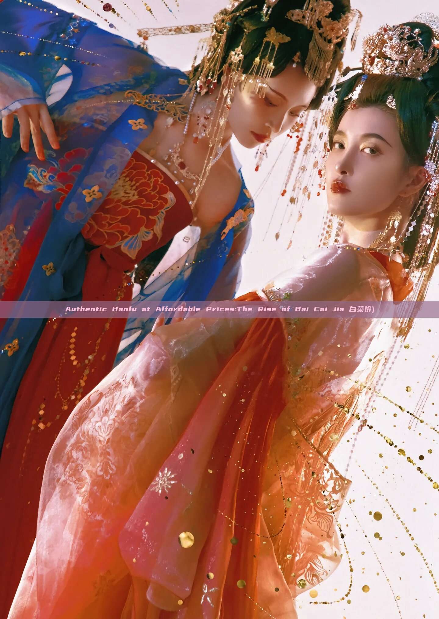 Authentic Hanfu at Affordable Prices:The Rise of Bai Cai Jia 白菜价) Authentic Hanfu at Affordable Prices:The Rise of Bai Cai Jia 白菜价)