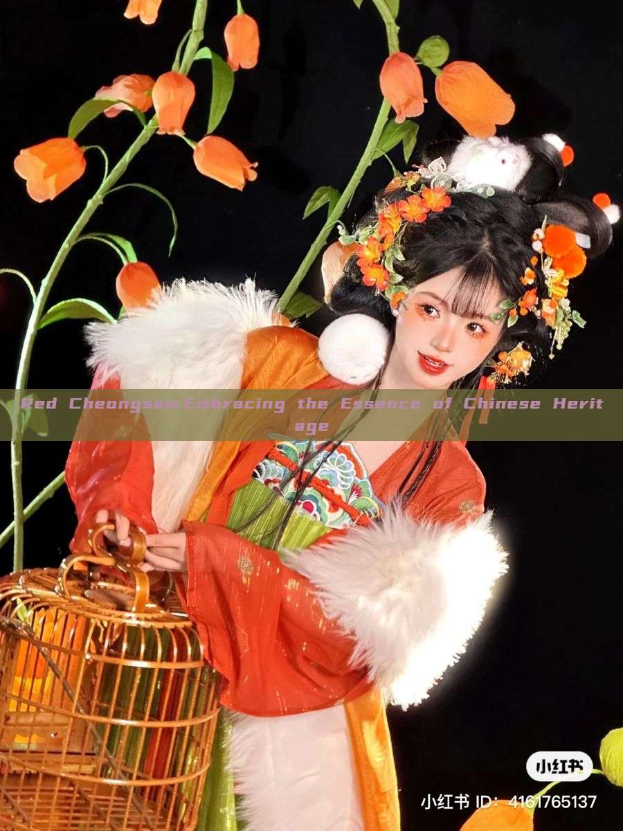 Red Cheongsam:Embracing the Essence of Chinese Heritage Red Cheongsam:Embracing the Essence of Chinese Heritage