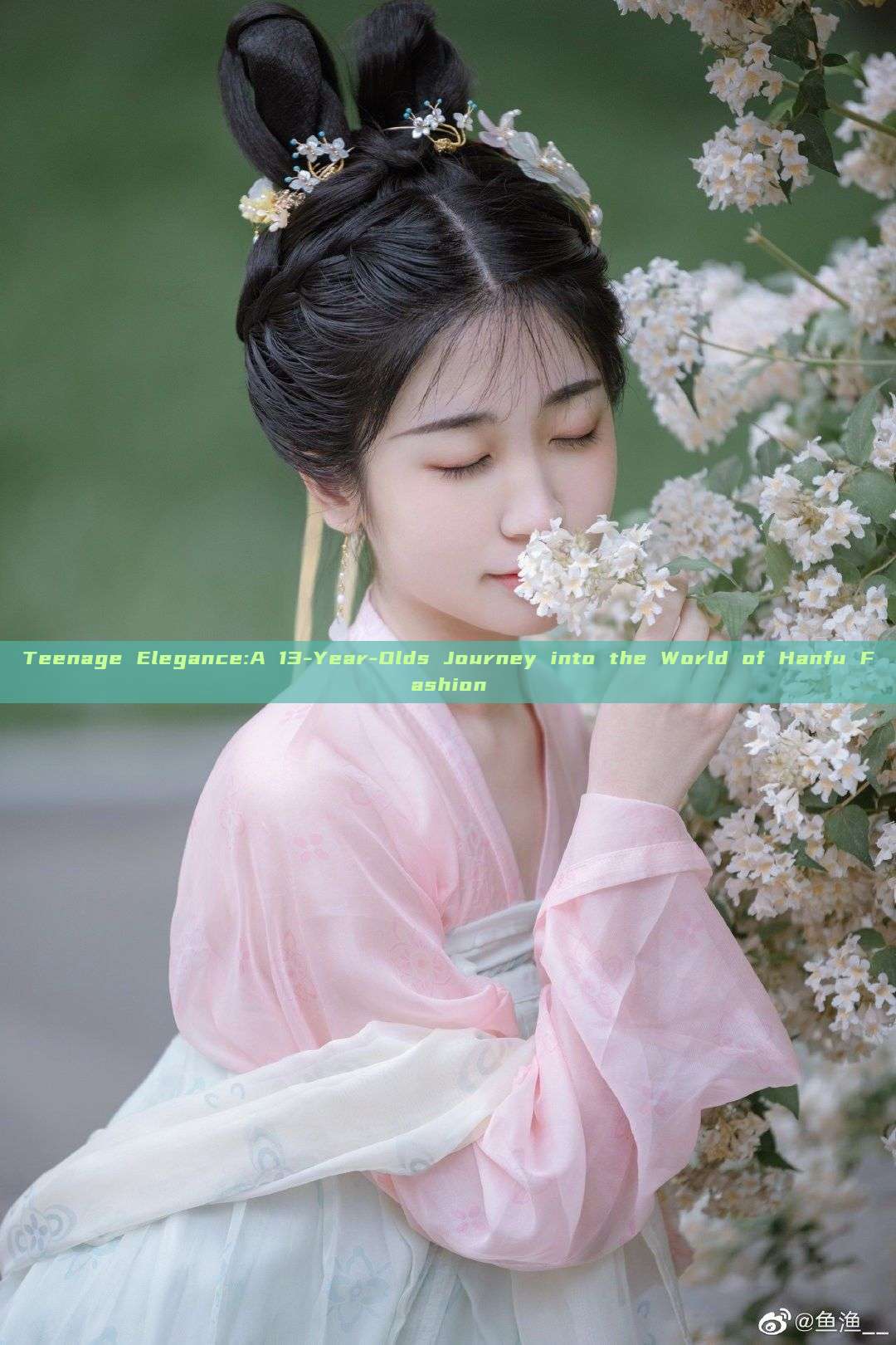 Teenage Elegance:A 13-Year-Olds Journey into the World of Hanfu Fashion Teenage Elegance:A 13-Year-Olds Journey into the World of Hanfu Fashion