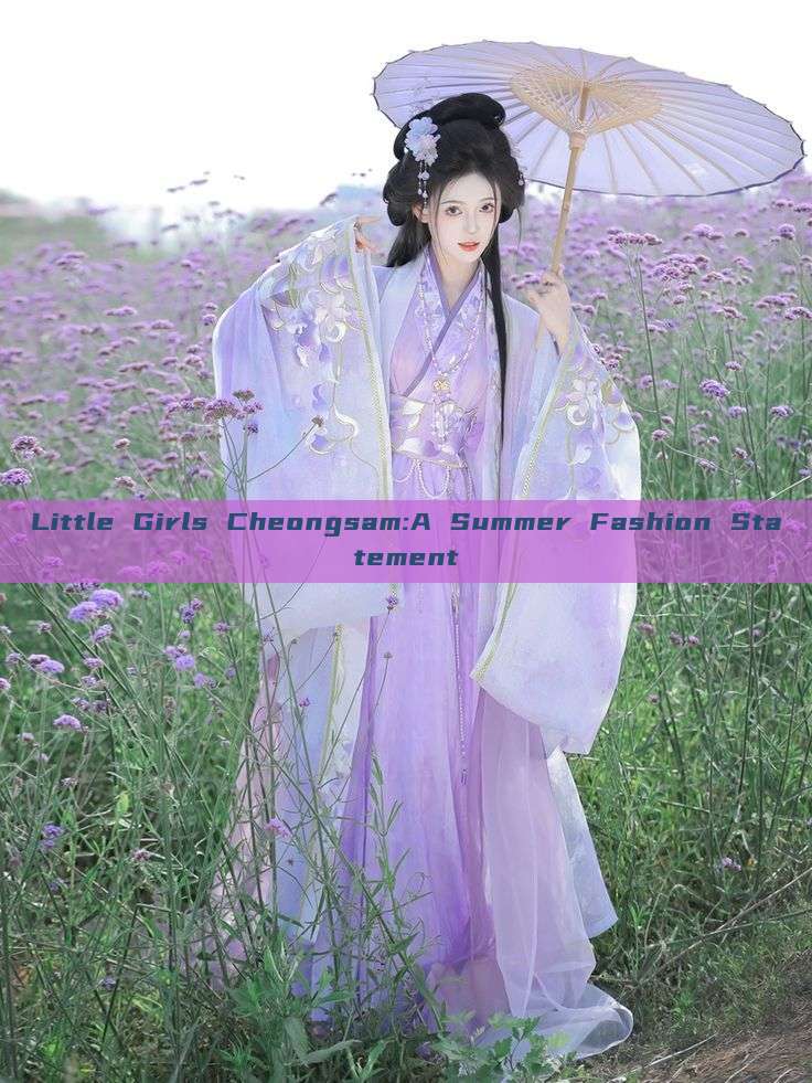 Little Girls Cheongsam:A Summer Fashion Statement Little Girls Cheongsam:A Summer Fashion Statement
