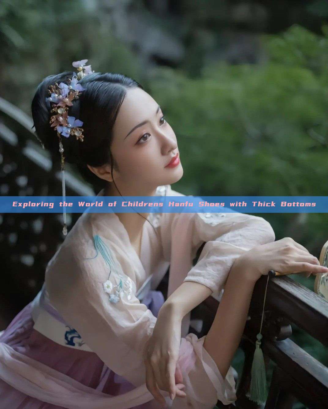Exploring the World of Childrens Hanfu Shoes with Thick Bottoms Exploring the World of Childrens Hanfu Shoes with Thick Bottoms